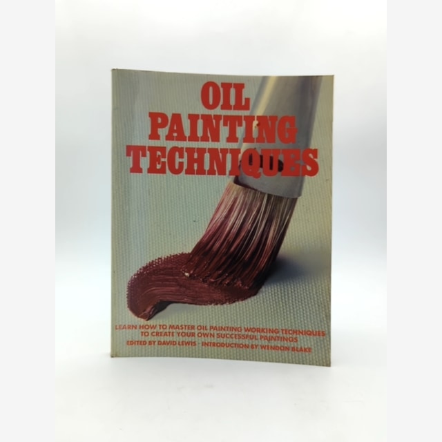 Oil Painting Techniques: Learn How To Master Oil Painting Working Techniques by David Lewis book cover