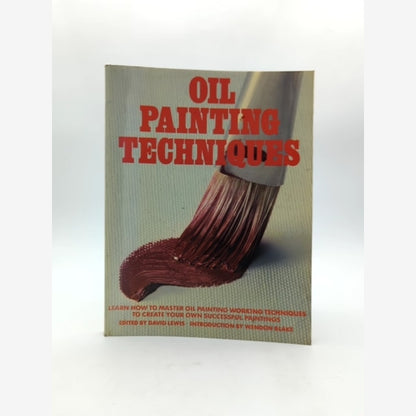 Oil Painting Techniques: Learn How To Master Oil Painting Working Techniques by David Lewis book cover
