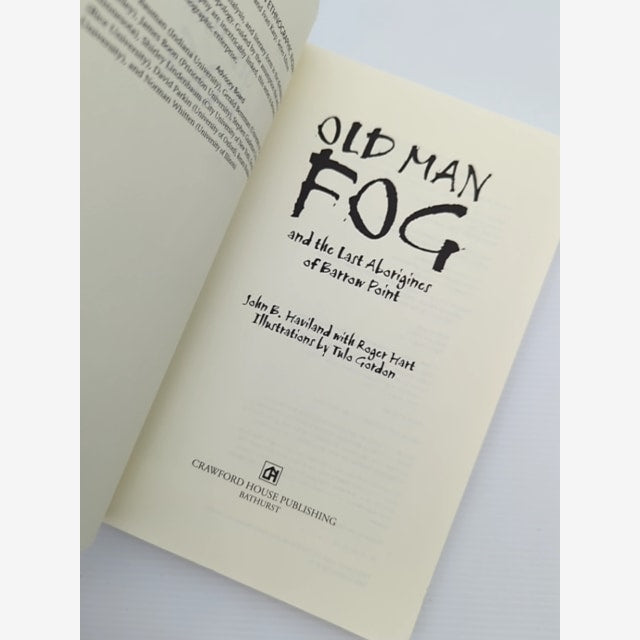 Old Man Fog And The Last Aborigines Of Barrow Point, Roger Hart John Beard Havi by "Roger Hart John Beard Haviland" — photo 3