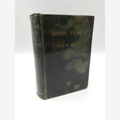 On the Wool Track: Pioneering Days of the Wool Industry by C E W Bean, Scarce by C E W Bean book cover