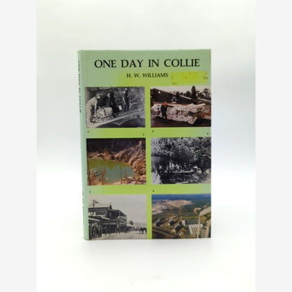 One Day In Collie by H.W. Williams (Hardcover, 1979) 1st Edition by H.W. Williams book cover