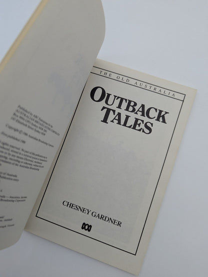 Outback Tales by Chesney Gardner, The Old Australia, Australian Bush History by Chesney Gardner — photo 2