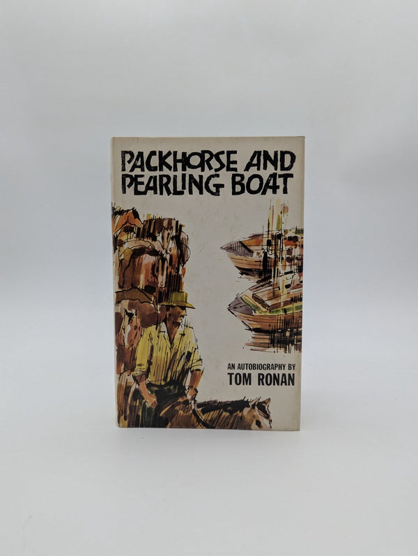 Packhorse and Pearling Boat by Tom Ronan (Hardcover, 1964) 1st Edition, Memoir by Tom Ronan