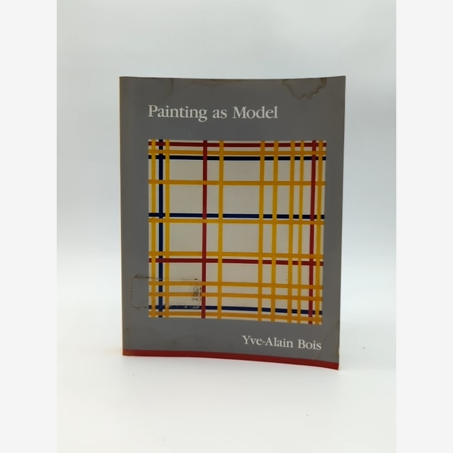 Painting As Model by Yve-Alain Bois (Paperback, 1993) Art Theory by Yve-Alain Bois book cover