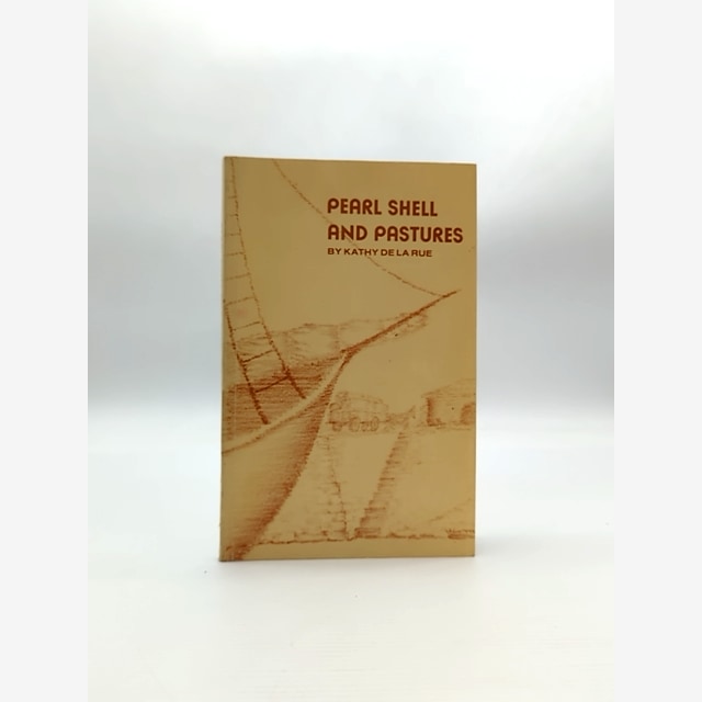 Pearl Shell and Pastures by Kathy de la Rue, 1979 Cossack Roebourne History by Kathy De La Rue book cover