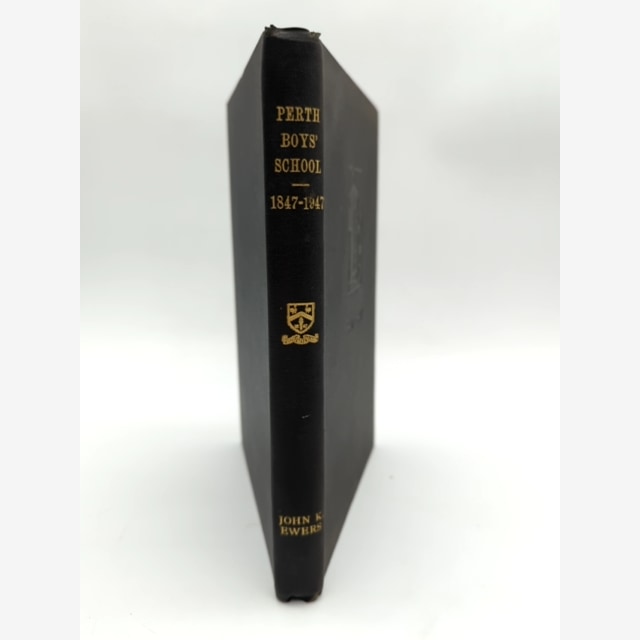 Perth Boys School by John K Ewers (Hardcover, 1947) Signed by John K Ewers book cover