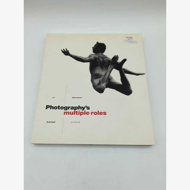 Photography's Multiple Roles: Art, Document, Market, Science - Photography Book by F. David Peat, Ed Paschke book cover