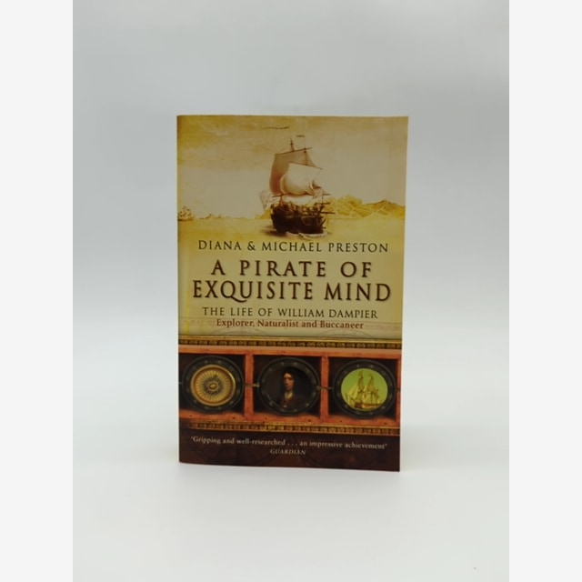Pirate Of Exquisite Mind The Life Of William Dampier, Diana Preston, Exploration by Diana Preston book cover