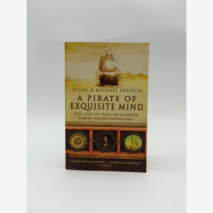 Pirate Of Exquisite Mind The Life Of William Dampier, Diana Preston, Exploration by Diana Preston book cover