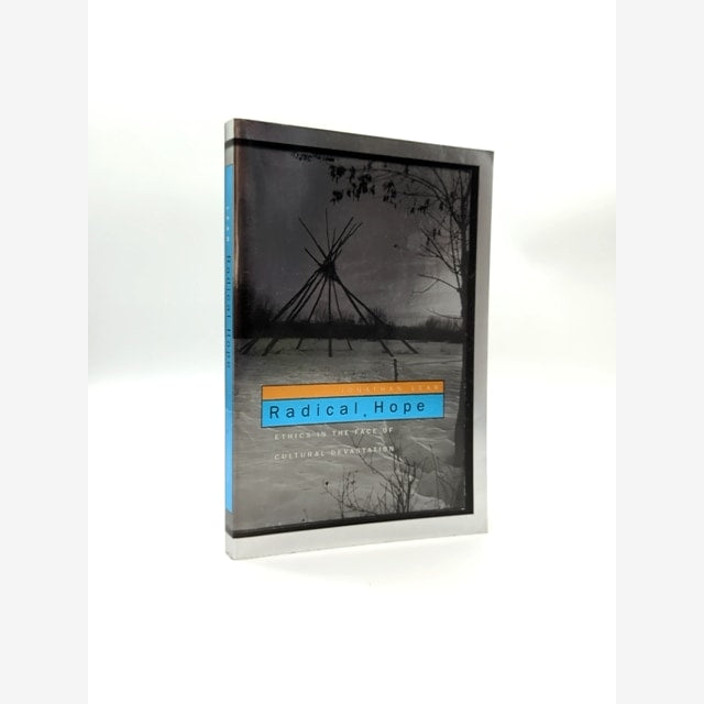Radical Hope Ethics In The Face Of Cultural Devastation by Jonathan Lear by Jonathan Lear book cover