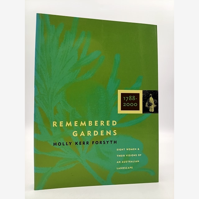 Remembered Gardens by Holly Kerr Forsyth (Paperback, 2008) Gardens by Kerr Forsyth, Holly book cover