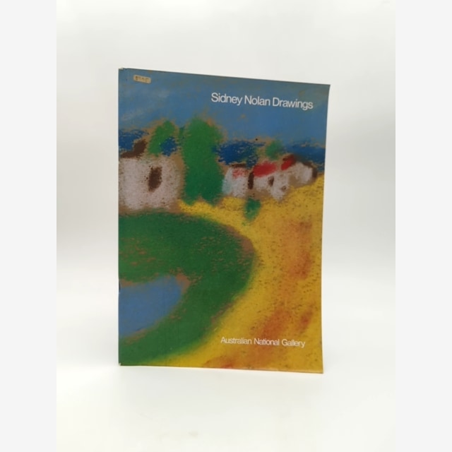 Sidney Nolan Drawings: Exhibition At The Australian National Gallery by "Andrew Sayers Sidney Nolan" book cover