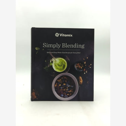 Simply Blending by Vitamix (Hardcover, 2023) Healthy Cookbook Recipies by Vitamix book cover
