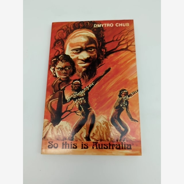 So This Is Australia: The Adventures Of A Ukrainian Migrant In Australia, Dmytro by Dmytro Chub book cover