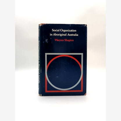 Social Organization In Aboriginal Australia by Warren Shapiro, Anthropology by Warren Shapiro book cover