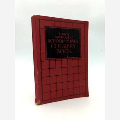 South Australian School Of Mines Cookery Book by Beth E Ross et al by Beth E Ross Et Al book cover