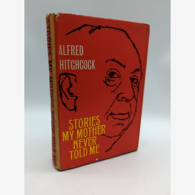 Stories My Mother Never Told Me by Alfred Hitchcock (Hardcover) 1st Edition UK by Alfred Hitchcock book cover