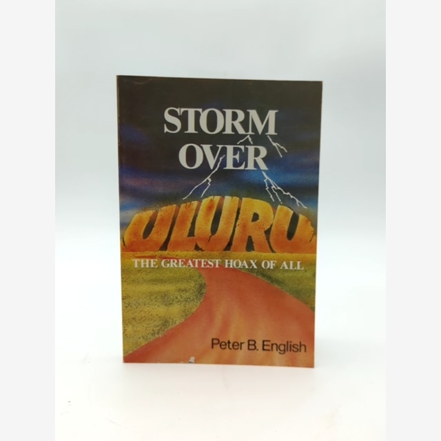 Storm Over Uluru (the Greatest Hoax Of All) by Peter B English by Peter B English book cover