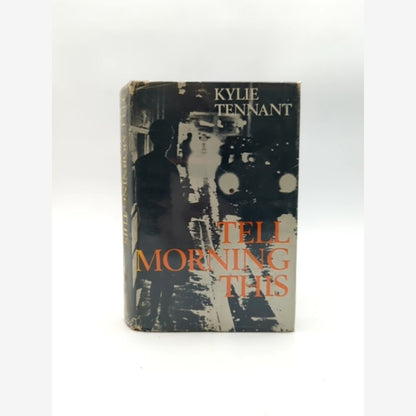 Tell Morning This by Kylie Tennant (Hardcover, 1967) History by Kylie Tennant book cover