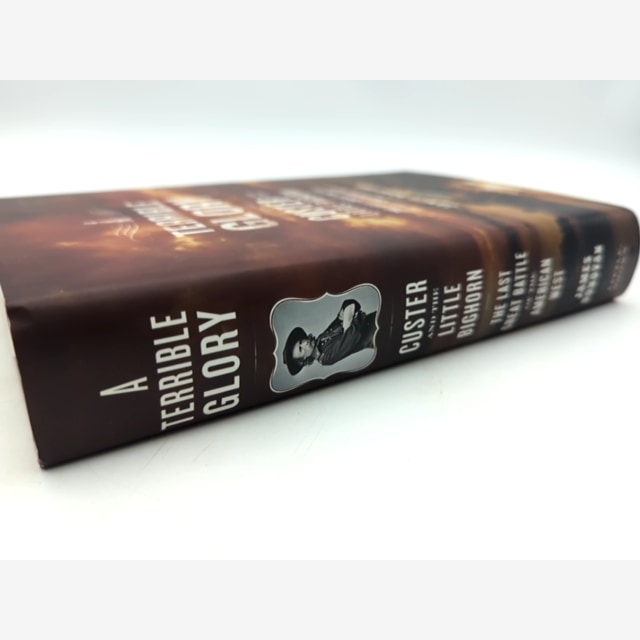 Terrible Glory: Custer & The Little Bighorn, 1st Edition Hardcover American West by James Donovan — photo 2