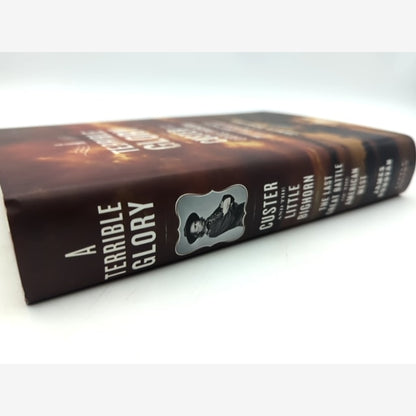 Terrible Glory: Custer & The Little Bighorn, 1st Edition Hardcover American West by James Donovan — photo 2