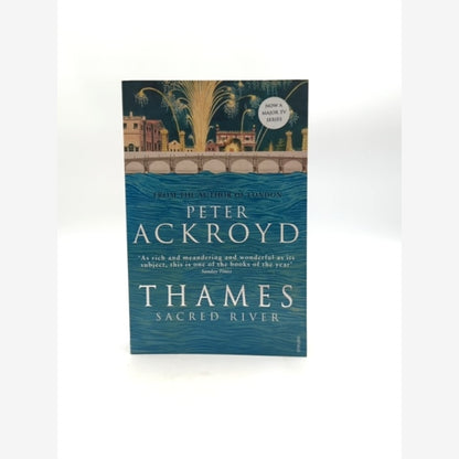 Thames: Sacred River by Peter Ackroyd (Paperback, 2008) River by Peter Ackroyd book cover