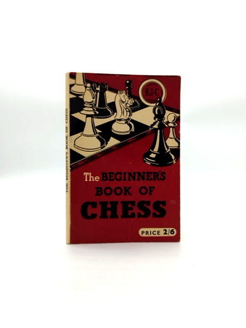 The Beginner's Book Of Chess by F Hollings (Paperback, 2010) by F Hollings book cover