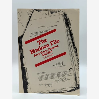 The Bindoon File by Lionel P Welsh (Paperback, 1990) Boys Town 1947-1954 by Lionel Welsh book cover