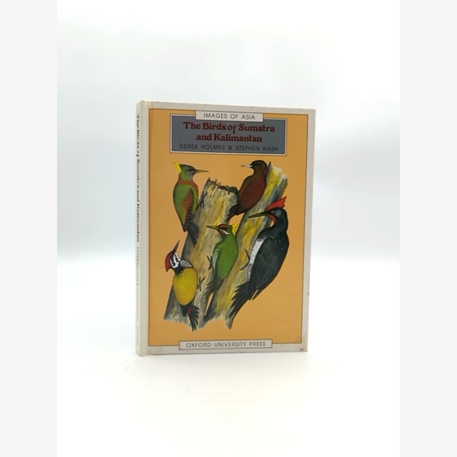 The Birds Of Sumatra And Kalimantan (images Of Asia), Derek Holmes, Birdwatching by Derek Holmes book cover
