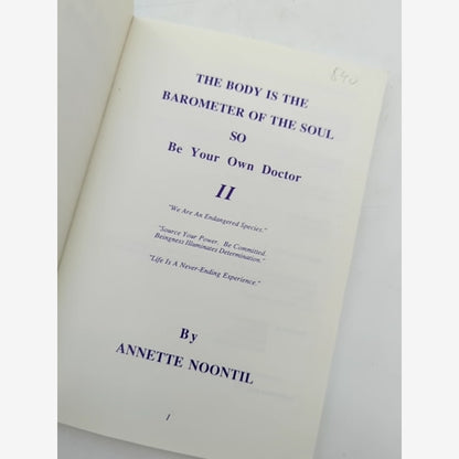 The Body Is The Barometer Of The Soul, So Be Your Own Doctor by Annette Noontil by Annette Noontil — photo 3