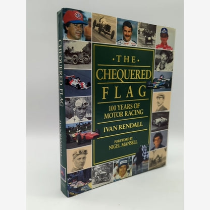 The Chequered Flag: 100 Years of Motor Racing, Ivan Rendall, Coffee Table Book by Ivan Rendall book cover