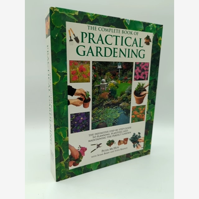 The Complete Book of Practical Gardening by Peter McHoy (Hardcover) Plants... by Susan Berry, Steve Bradley, Peter Mchoy book cover