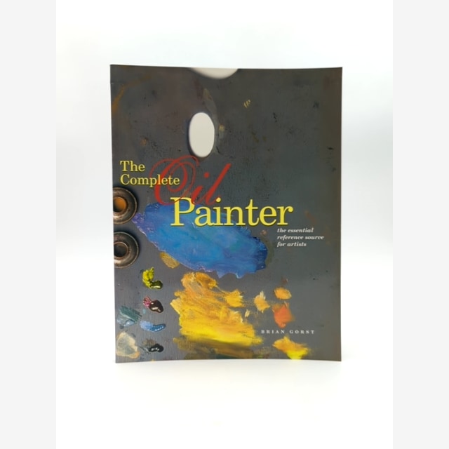 The Complete Oil Painter by Brian Gorst, Art Instruction by Brian Gorst book cover