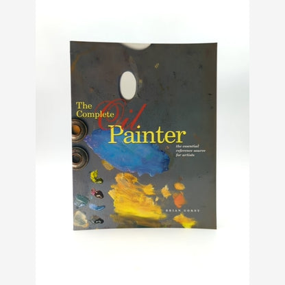 The Complete Oil Painter by Brian Gorst, Art Instruction by Brian Gorst book cover