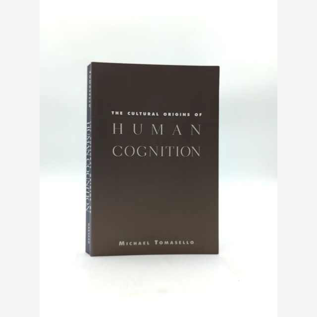 The Cultural Origins of Human Cognition, Michael Tomasello Anthropology Studies by Michael Tomasello book cover
