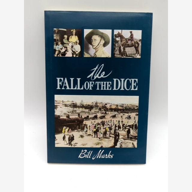 The Fall of the Dice by Bill Marks Paperback 1991 1st Ed Signed West Australian by Bill Marks book cover