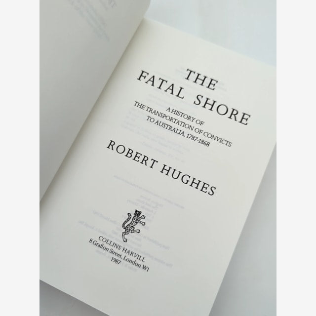 The Fatal Shore: History Of The Transportation Of Convicts To Australia, 1787-18 by Robert Hughes — photo 4