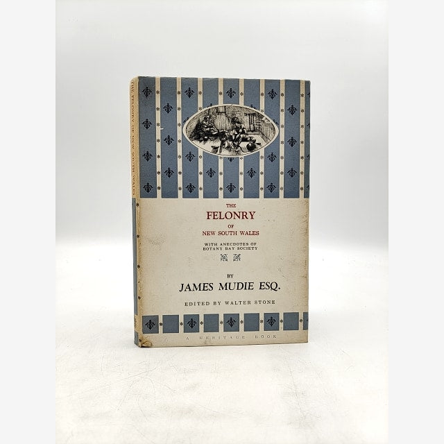 The Felonry Of New South Wales by James Mudie (Hardcover, 1965) by James Mudie book cover