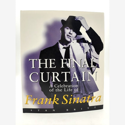 The Final Curtain; Celebration Of The Life Of Frank Sinatra by Stan Britt, Music by Stan Britt book cover