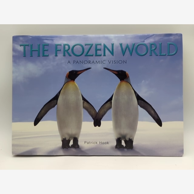 The Frozen World: A Panoramic Vision, Patrick Hook, Coffee Table Book ARCTIC by Patrick Hook book cover