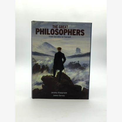 The Great Philosophers from Socrates to Foucault, Jeremy Stangroom, James Garvey by Jeremy Stangroom & James Garvey book cover