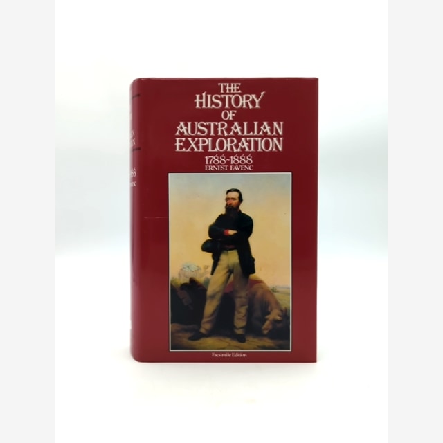 The History Of Australian Exploration: 1788-1888 by Ernest Favenc by Ernest Favenc book cover