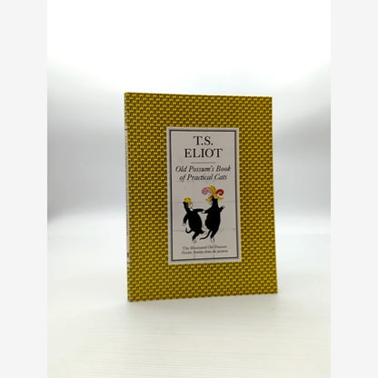 The Illustrated Old Possum: Old Possum's Book Of Practical Cats, Thomas Stearns by Thomas Stearns Eliot book cover