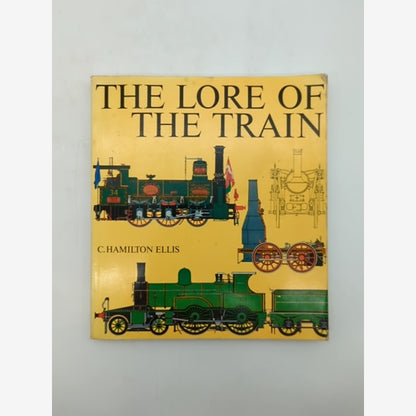 The Lore of the Train by Ellis C Hamilton (Paperback, 1983) Trains by Ellis C Hamilton book cover