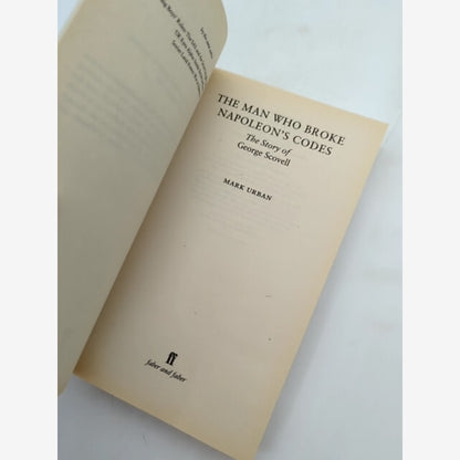 The Man Who Broke Napoleon's Codes The Story Of George Scovell by Mark Urban by Mark Urban — photo 2