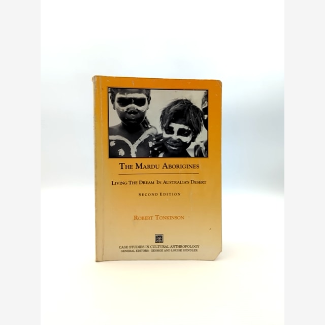 The Mardu Aborigines: Living The Dream In Australia’s Desert (case Studies In Cu by Robert Tonkinson book cover