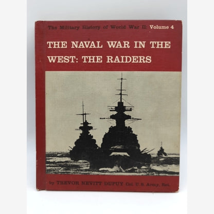 The Naval Ware In the West: The Raiders by Trevor Nevitt Supuy 1964 Volume 4 WW2 by Trevor Nevitt Supuy book cover