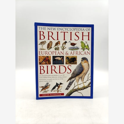 The New Encyclopedia Of British, European African Birds: An Illustrated Guide An by David Alderton book cover