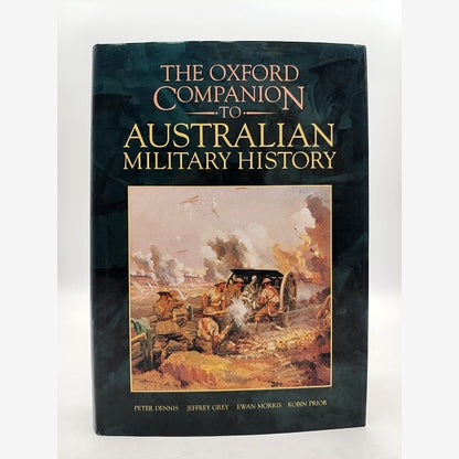 The Oxford Companion To Australian Military History, "Jeffrey Grey Peter Dennis" by Peter Dennis, Jeffrey Grey, Ewan Morris, Robin Prior book cover