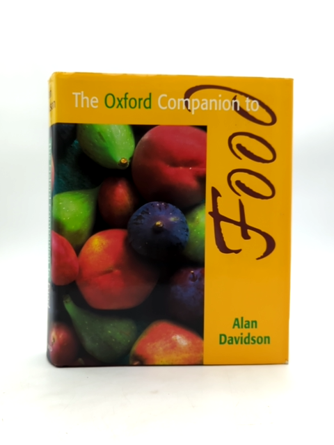 The Oxford Companion To Food by Alan Davidson, Food Writing by Alan Davidson